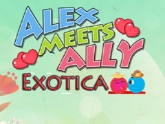 Oyunu Alex Meets Ally Exotica