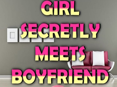 Oyunu Girl Secretly Meets Boyfriend