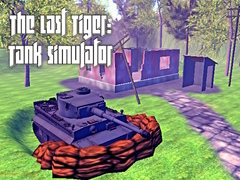 Oyunu The Last Tiger: Tank Simulator