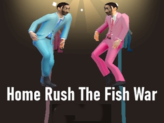 Oyunu Home Rush The Fish War