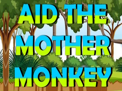 Oyunu Aid The Mother Monkey