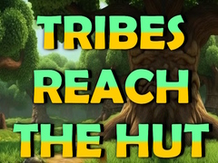 Oyunu Tribes Reach The Hut