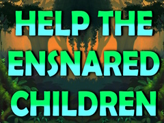 Oyunu Help The Ensnared Children