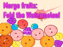 Oyunu Merge fruits: Fold the Watermelon!