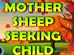 Oyunu Mother Sheep Seeking Child