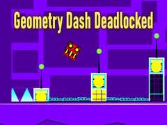 Oyunu Geometry Dash Deadlocked
