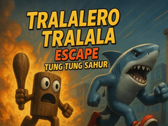 Oyunu Tralalero Tralala escape Tung Tung Sahur