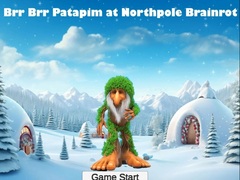 Oyunu Brr Brr Patapim at Northpole Brainrot