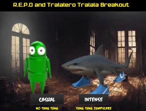 R. E. P. O ve Tralalero Tralala Breakout .