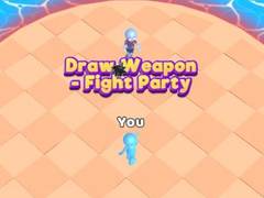 Oyunu Draw Weapon - Fight Party
