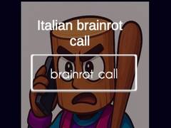 Oyunu Italian Brainrot Call