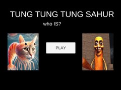 Oyunu Tung Tung Tung Sahur Who Is?