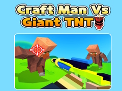 Oyunu Craft Man Vs Giant TNT