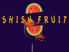 Oyunu Shish Fruit