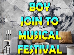 Oyunu Boy Join To Musical Festival