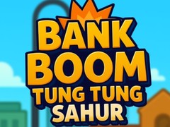 Oyunu Bank Boom Tung Tung Sahur