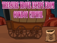 Oyunu Treasure Trove Escape from Cowboy Capital