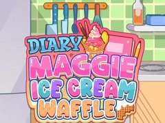Oyunu Diary Maggie: Ice Cream Waffle