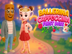 Oyunu Ballerina Cappuccina First Date
