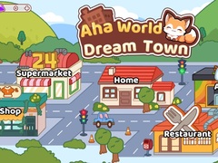 Oyunu Aha World Dream Town