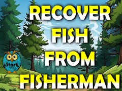 Oyunu Recover Fish From Fisherman