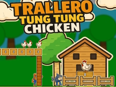 Oyunu Trallero Tung Tung Chicken