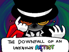 Oyunu The Downfall of an Unknown Artist 