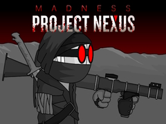 Oyunu Madness Project Nexus Hacked