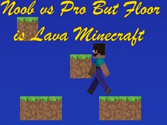 Oyunu Noob vs Pro But Floor is Lava Minecraft