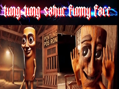 Oyunu Tung Tung Sahur Funny Face