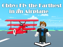 Oyunu Obby: Fly the Farthest in an Airplane