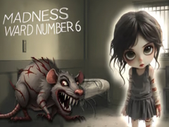 Oyunu Madness Ward number 6