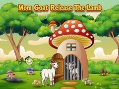 Oyunu Mom Goat Release The Lamb