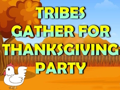 Oyunu Tribes Gather For Thanksgiving Party
