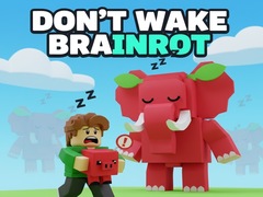 Oyunu Don't Wake Brainrot