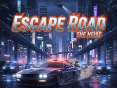 Oyunu Escape Road The Heist