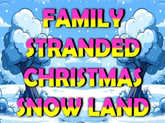 Oyunu Family Stranded Christmas Snow Land