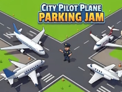Oyunu City Pilot Plane Parking Jam
