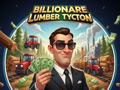 Oyunu Billionaire Lumber Tycoon