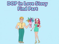 Oyunu DOP in Love Story Find Part