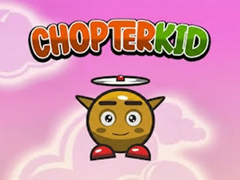 Oyunu Chopter Kid