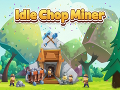 Oyunu Idle Chop Miner