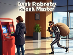 Oyunu Bank Robbery Sneak Master