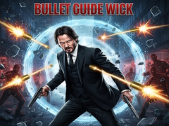 Oyunu Bullet Guide Wick