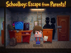 Oyunu Schoolboy: Escape from Parents!