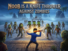 Oyunu Noob is a Knife Thrower Against Zombies