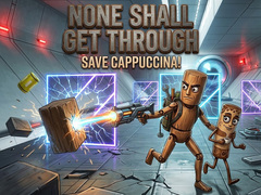 Oyunu None Shall Get Through: Save Cappuccina!