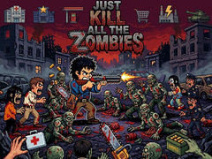 Oyunu Just... kill all the zombies!