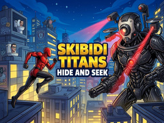 Oyunu Skibidi Titans Hide And Seek