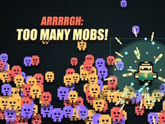 Oyunu Arrrrgh:Too Many Mobs!